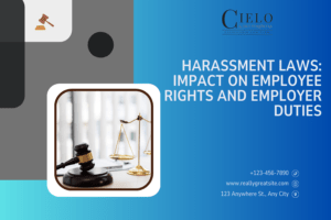 Harassment Laws: Impact on Employee Rights and Employer Duties